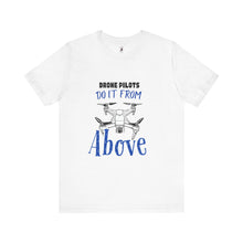 Load image into Gallery viewer, Drone Pilots Do It From Above