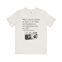 Load image into Gallery viewer, William Klein Quote Short Sleeve Tee
